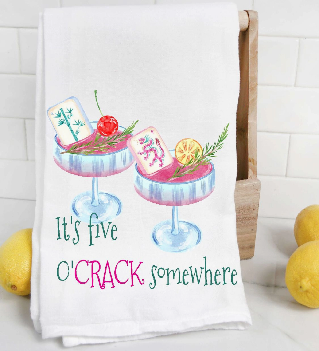 Mahjong It's Five O'Crack Somewhere Tea Towel