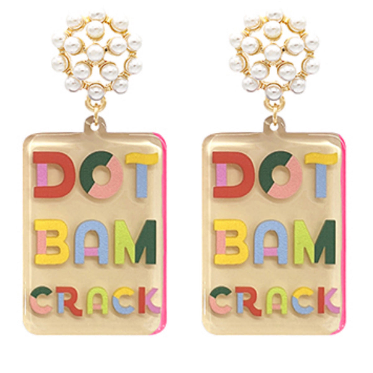 A pair of gold-tone tile earrings printed with colorful DOT BAM CRACK lettering, topped with pearl clusters.